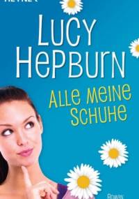 Alle meine Schuhe - Lucy Hepburn