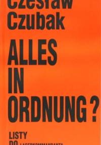 Alles in Ordnung? : listy do Lagerkommandanta - Czesław Czubak