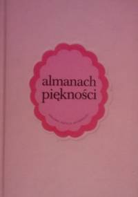 Almanach piękności - Bogna Wernichowska, Maciej Kozłowski