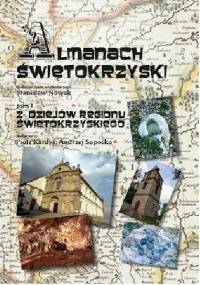 Almanach Świętokrzyski Tom 1 Z dziejów regionu świętokrzyskiego