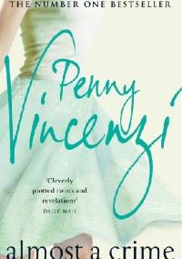 Almost A Crime - Penny Vincenzi