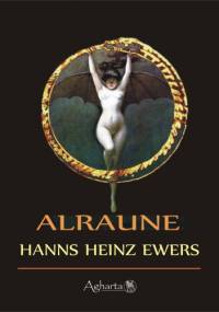 Alraune - Hanns Heinz Ewers