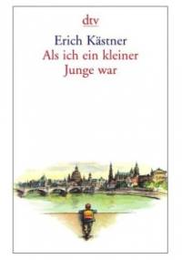 Als ich ein kleiner Junge war - Erich Kästner