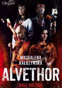 Alvethor. Białe miejsce - Magdalena Maria Kałużyńska