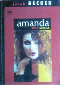 Amanda bez serca - Jurek Becker