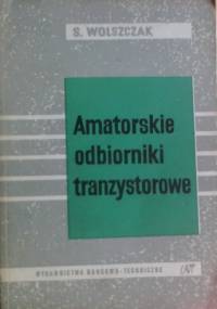 Amatorskie odbiorniki tranzystorowe - Sławomir Wolszczak