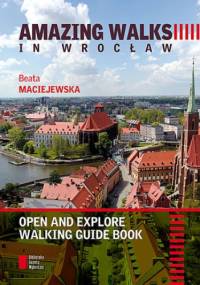 Amazing Walks in Wrocław - Beata Maciejewska
