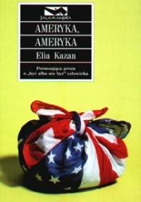 Ameryka, Ameryka - Elia Kazan