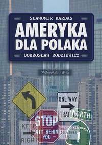 Ameryka dla Polaka - Dobrosław Rodziewicz
