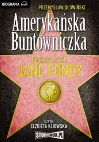 Amerykańska Buntowniczka - Przemysław Słowiński