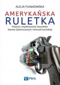 Amerykańska ruletka - Alicja Fijałkowska