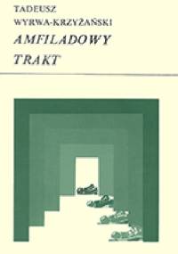 Amfiladowy trakt - Tadeusz Wyrwa-Krzyżański