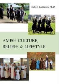 AMISH CULTURE, BELIEFS & LIFESTYLE - Hubert Jurjewicz