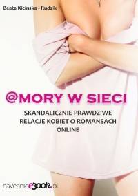 Amory w sieci. - Beata Kicińska - Rudzik