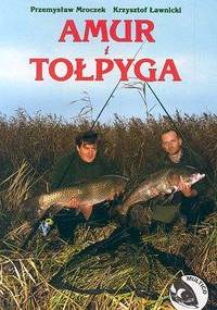 Amur i tołpyga - Przemysław Mroczek