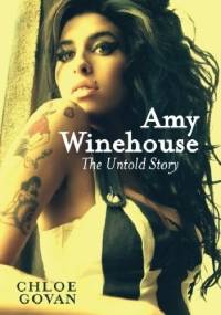 Amy Winehouse: The Untold Story - Chloé Govan