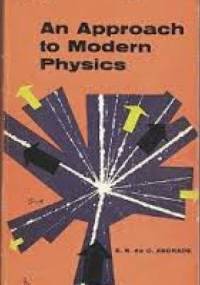 An approach to modern physics - Edward Andrade