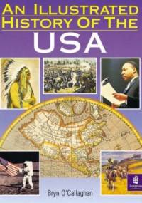 An Illustrated History of the USA - Bryn O'Callaghan