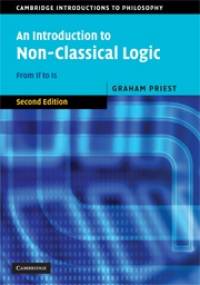 An Introduction to Non-Classical Logic: From If to Is - Graham Priest