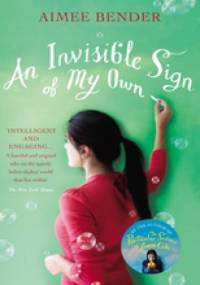 An Invisible Sign of My Own - Aimee Bender