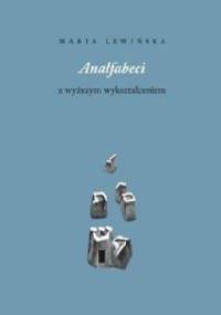 Analfabeci z wyższym wykształceniem - Maria Lewińska