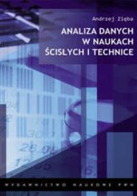 Analiza danych w naukach ścisłych i technice - Andrzej Zięba