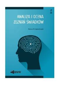 Analiza i ocena zeznań świadków - Bartosz W. Wojciechowski