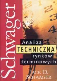 Analiza techniczna rynków terminowych - Jack D. Schwager
