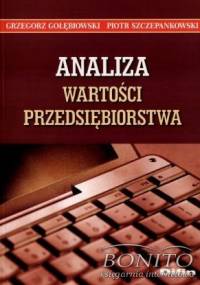 Analiza wartości przedsiębiorstwa - Grzegorz Gołębiowski
