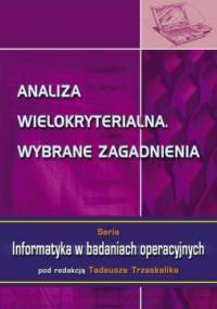 Analiza wielokryterialna. Wybrane zagadnienia - Trzaskalik Tadeusz