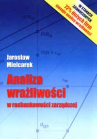 Analiza wrażliwości w rachunkowości zarządczej - Jarosław Mielcarek