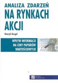 Analiza zdarzeń na rynkach akcji - Henryk Gurgul