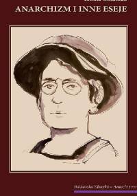 Anarchizm i inne eseje - Emma Goldman