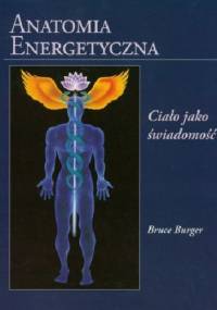 Anatomia energetyczna - Bruce Burger