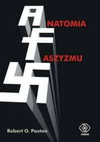 ANATOMIA FASZYZMU - Robert O. Paxton