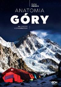 Anatomia Góry. Na szczyt i z powrotem - Rafał Fronia