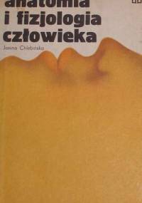 Anatomia i fizjologia człowieka - Janina Chlebińska