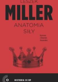 Anatomia siły - Leszek Miller, Robert Krasowski