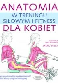 Anatomia w treningu siłowym i fitness dla kobiet - Mark Vella