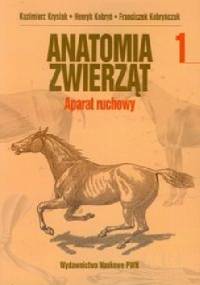 Anatomia zwierząt. Tom 1. Aparat ruchowy
