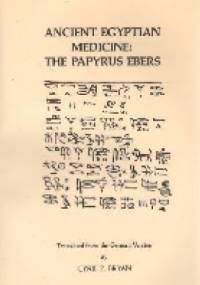 Ancient Egyptian Medicine: The Papyrus Ebers