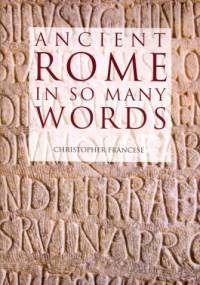 Ancient Rome in so many words - Christopher Francese