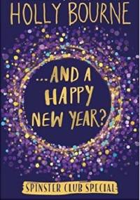 ...And a Happy New Year? - Holly Bourne