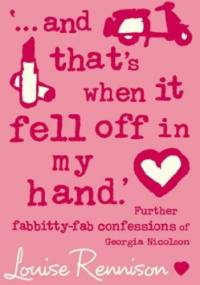 ...And That's When It Fell Off In My Hand - Louise Rennison