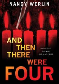And Then There Were Four - Nancy Werlin