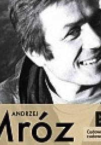 Andrzej Mróz. Cudowna, cudowna historia - Ludwika Włodek