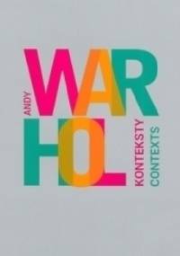 Andy Warhol. Konteksty