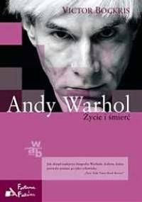 Andy Warhol. Życie i śmierć - Victor Bockris