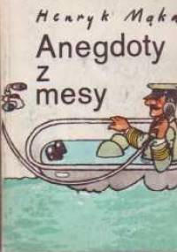 Anedgoty z mesy - Henryk Mąka