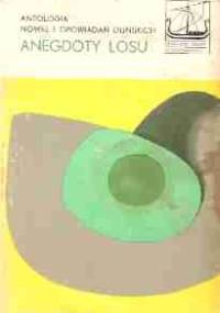 Anegdoty losu: Antologia nowel i opowiadań duńskich